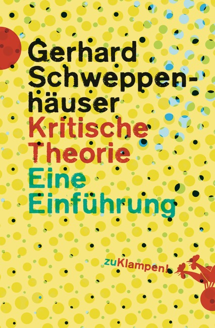 Kritische Theorie - Gerhard Schweppenhäuser