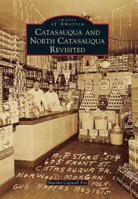 Catasauqua and North Catasauqua Revisited - Martha Capwell Capwell Fox