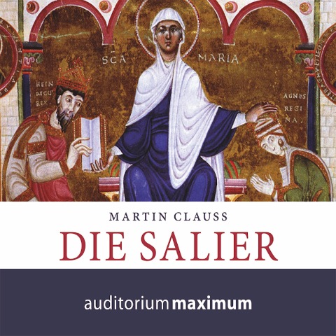 Die Salier (Ungekürzt) - Martin Clauss