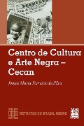 Centro de Cultura e Arte Negra - Cecan - Joana Maria Ferreira da Silva