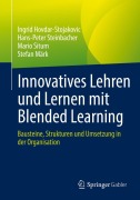 Cover-Bild zum Titel 'Innovatives Lehren und Lernen mit Blended Learning' von 'Ingrid Hovdar-Stojakovic, Stefan Märk, Mario Situm, Hans-Peter Steinbacher'