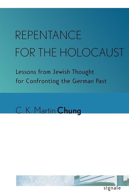Repentance for the Holocaust - C. K. Martin Chung