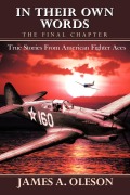 Cover-Bild zum Titel 'IN THEIR OWN WORDS - THE FINAL CHAPTER' von 'James A. Oleson'