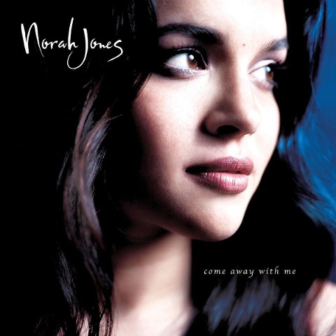 Come Away With Me ( 20th Anniversary) - Norah Jones
