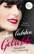 Cover-Bild zum Titel 'Am liebsten Geliebte' von 'Nicole Maibaum'