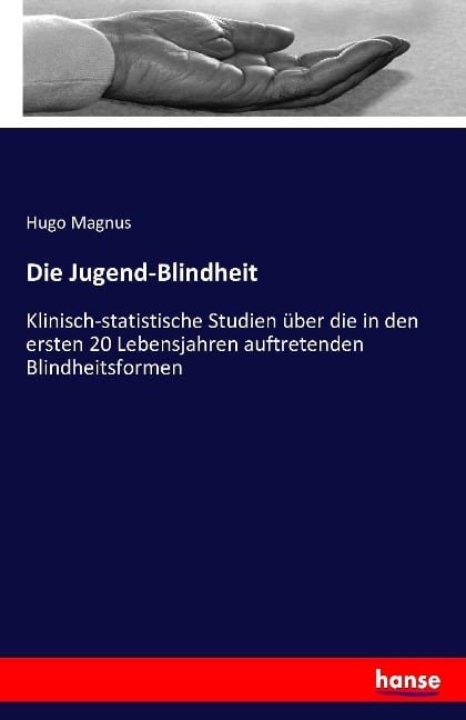 Die Jugend-Blindheit - Hugo Magnus
