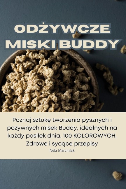 Od¿ywcze miski Buddy - Nela Marciniak