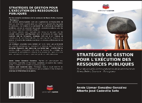 STRATÉGIES DE GESTION POUR L'EXÉCUTION DES RESSOURCES PUBLIQUES - Annie Lizmar González González, Alberto José Cadevilla Soto