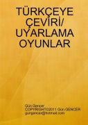 Cover-Bild zum Titel 'TÜRKÇEYE ÇEV¿R¿/UYARLAMA OYUNLAR' von 'Gün Gencer'