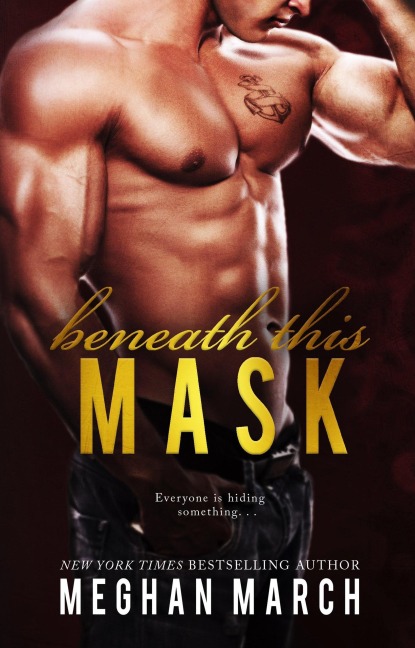 Beneath This Mask - Meghan March