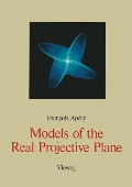 Models of the Real Projective Plane - Francois Apery