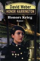 Honor Harrington: Honors Krieg - David Weber