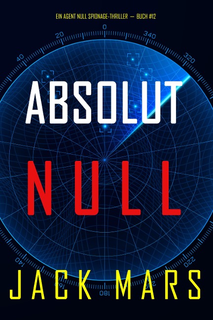 Absolut Null (Ein Agent Null Spionage-Thriller-Buch #12) - Jack Mars