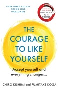 Cover-Bild zum Titel 'The Courage To Like Yourself' von 'Ichiro Kishimi, Fumitake Koga'