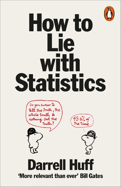How to Lie with Statistics - Darrell Huff