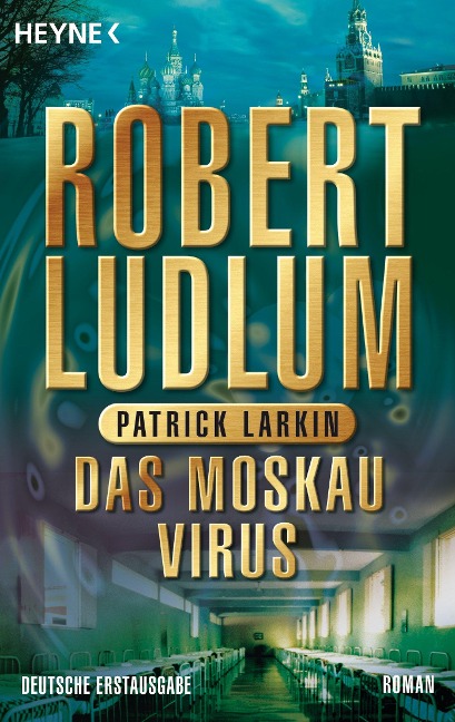 Das Moskau Virus - Robert Ludlum, Patrick Larkin