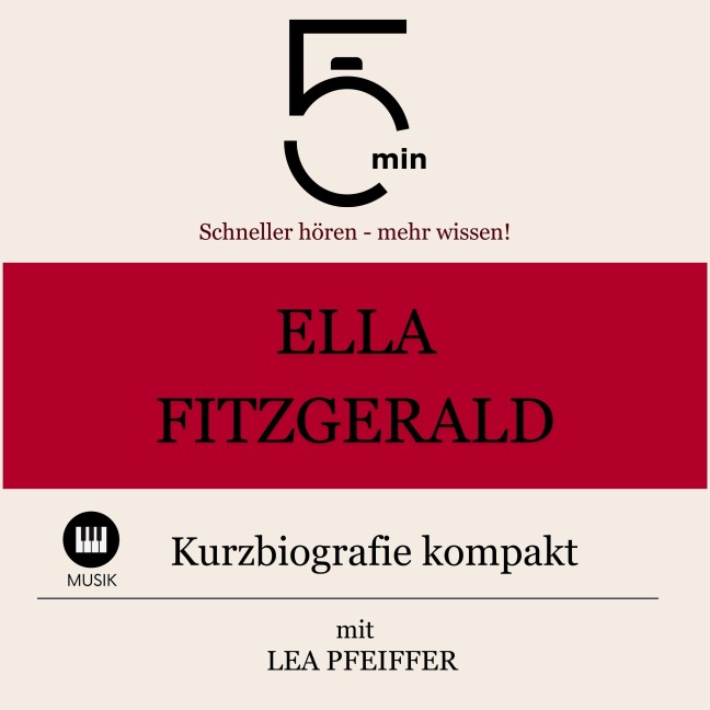 Ella Fitzgerald: Kurzbiografie kompakt - Minuten, Minuten Biografien, Lea Pfeiffer