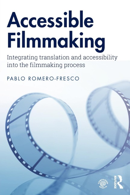 Accessible Filmmaking - Pablo Romero-Fresco