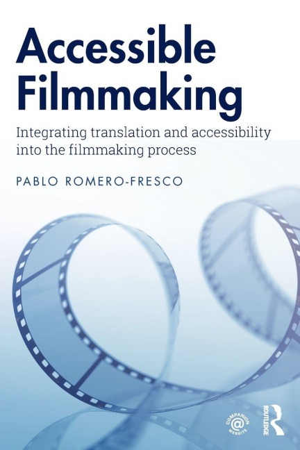 Accessible Filmmaking - Pablo Romero-Fresco
