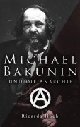 Cover-Bild zum Titel 'Michael Bakunin und die Anarchie' von 'Ricarda Huch'