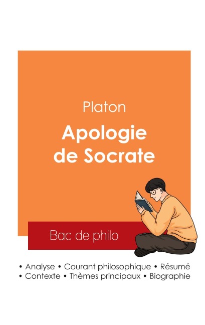 Réussir son Bac de philosophie 2025 : Analyse de l'Apologie de Socrate de Platon - Platon
