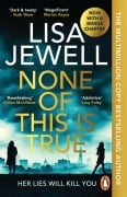 Cover-Bild zum Titel 'None of This is True' von 'Lisa Jewell'