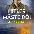 Cover-Bild zum Titel 'Hitler måste dö!' von 'Leo Kessler'