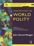 Cover-Bild zum Titel 'Constructing the World Polity' von 'John Gerard Ruggie'