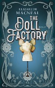 Cover-Bild zum Titel 'The Doll Factory' von 'Elizabeth Macneal'