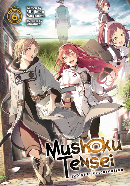 Mushoku Tensei: Jobless Reincarnation (Light Novel) Vol. 6 - Rifujin Na Magonote