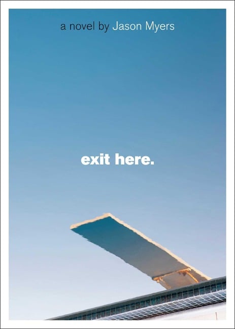 Exit Here. - Jason Myers