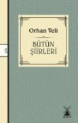 Orhan Veli - Bütün Siirleri - Orhan Veli Kanik