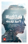 Cover-Bild zum Titel 'Wieder da und doch nicht hier' von 'Uta-Caecilia Nabert'