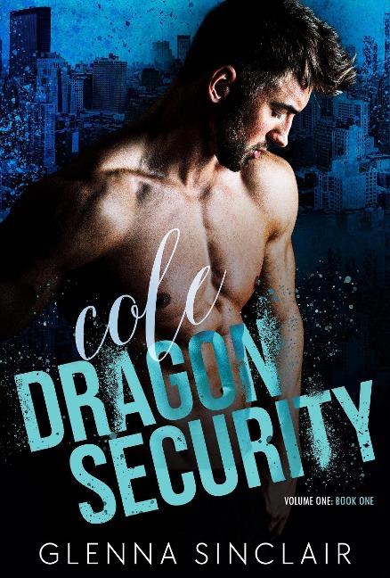 Cole (Dragon Security Volume One, #1) - Glenna Sinclair