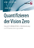 Cover-Bild zum Titel 'Quantifizieren der Vision Zero' von 'Lukas Stark'