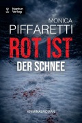 Cover-Bild zum Titel 'Rot ist der Schnee' von 'Monica Piffaretti'