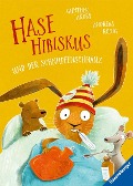 Hase Hibiskus und der Schnupfenschnäuz - Kinderbuch ab 3 Jahre, Vorlesebuch - Andreas König