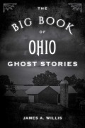 Cover-Bild zum Titel 'The Big Book of Ohio Ghost Stories' von 'James A. Willis'