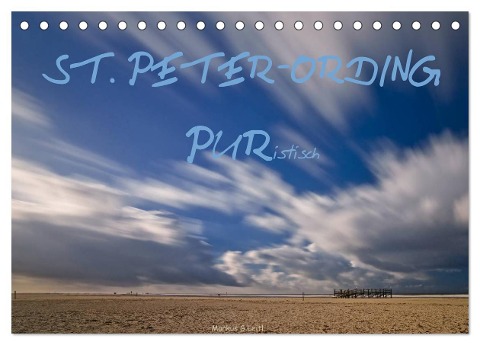 ST. PETER-ORDING PURistisch (Tischkalender 2024 DIN A5 quer), CALVENDO Monatskalender - Markus G. Leitl