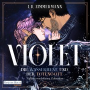 Cover-Bild zum Titel 'Violet ¿ Die Wasserhexe und der Totengott' von 'I. B. Zimmermann'