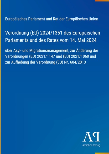 Verordnung (EU) 2024/1351 des Europäischen Parlaments und des Rates vom 14. Mai 2024 - Europäisches Parlament und Rat der Europäischen Union