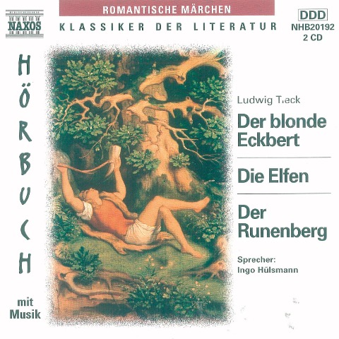 Der blonde Eckbert - Die Elfen - Der Runenberg - 