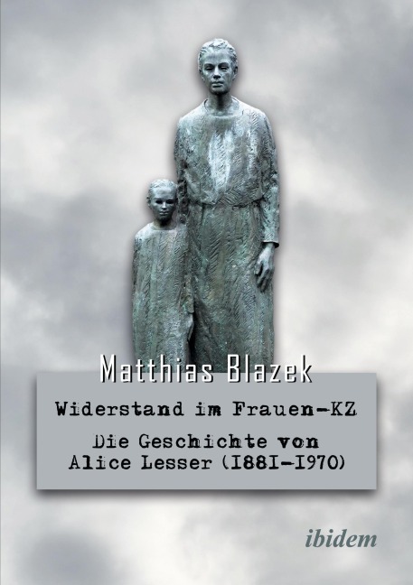 Widerstand im Frauen-KZ - Matthias Blazek
