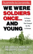 We Were Soldiers Once... and Young - General Ha Moore, Joseph Galloway