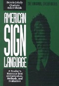 American Sign Language Green Books, a Teacher's Resource Text on Curriculum, Methods, and Evaluation - Charlotte Baker-Shenk