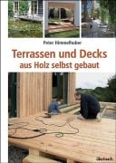 Cover-Bild zum Titel 'Terrassen und Decks' von 'Peter Himmelhuber'