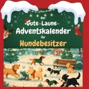 Cover-Bild zum Titel 'Der Gute-Laune-Adventskalender für Hundebesitzer' von 'Oliver Meyer'