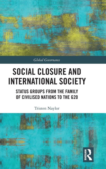 Social Closure and International Society - Tristen Naylor