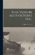 Cover-Bild zum Titel 'Sous Verdun, Août-octobre 1914...' von 'Maurice Genevoix'