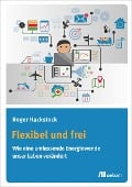 Cover-Bild zum Titel 'Flexibel und frei' von 'Roger Hackstock'